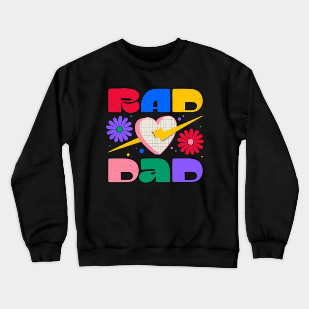 RAD DAD Crewneck Sweatshirt by MelCerri